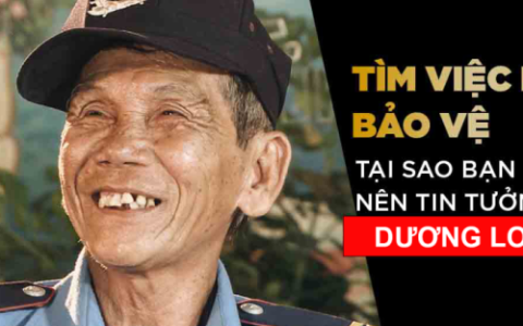 TÌM VIỆC LÀM BẢO VỆ - Tại sao bạn nên lựa chọn Dương Long Security